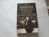 CRONICA VIETII CARE TRECE - FERNANDO PESSOA