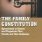 The Family Constitution: Agreements to Secure and Perpetuate Your Family and Your Business