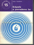 Eclipsele Si Prevederea Lor - Ioan Todoran