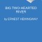 Big Two-Hearted River