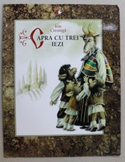 CAPRA CU TREI IEZI de ION CREANGA , ilustratii de SERGE SAMSONOV , 2012 foto