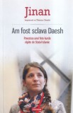 Jinan, Thierry Oberle - Am fost sclava Daesh. Povestea unei fete kurde rapite, Polirom