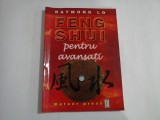 FENG SHUI PENTRU AVANSATI - RAYMOND LO