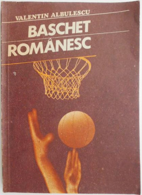 Baschet romanesc &amp;ndash; Valentin Albulescu foto