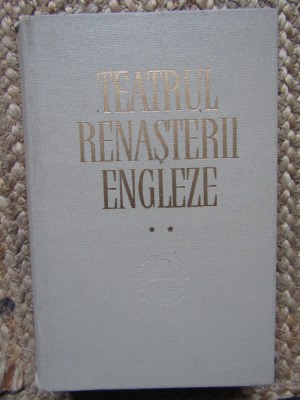 Teatrul renasterii engleze - Predecesorii lui Shakespeare (Vol II) foto