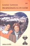 INCAPATANATA CA UN CATAR-LOUISE LAWSON-270342