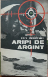 ARIPI DE ARGINT - DORU DAVIDOVICI