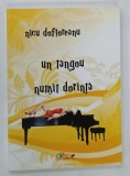 UN TANGOU NUMIT DORINTA de NICU DOFTOREANU , 2016