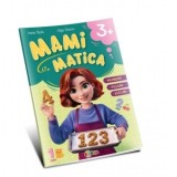 Mamimatica 3+ Numere. Figuri. Jocuri - Inesa Tautu, Olga Timcov