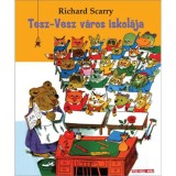 Tesz-vesz V&aacute;ros iskol&aacute;ja - Richard Scarry