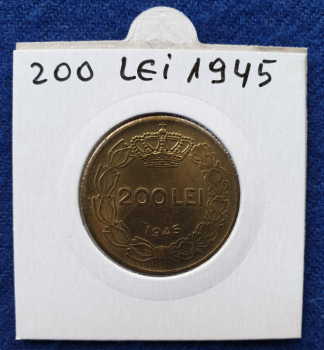 Moneda 200 Lei 1945 - Regele Mihai stare foarte buna - piesa superba - luciu