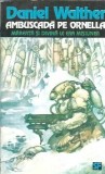Ambuscada pe Ornella - Daniel Walther