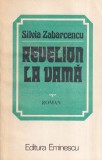Revelion la vama Silvia Zabarcencu Roman Beletristica Brosata 1985 13x20cm Romana Buna