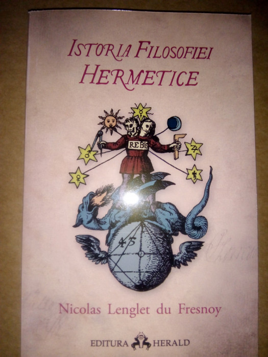 NICOLAS LENGLET DU FRESNOY - ISTORIA FILOSOFIEI HERMETICE (2017, 235 p.)