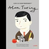 Alan Turing. Volumul 29. Copii cu visuri indraznete - Maria Isabel Sanchez Vegara