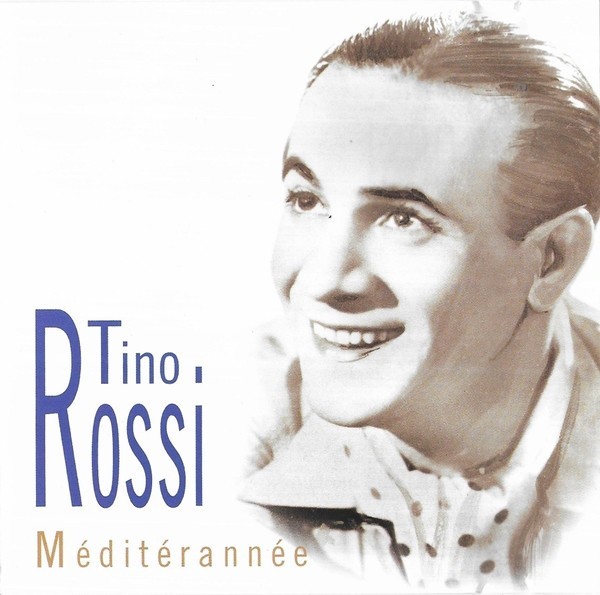 Tino Rossi - M&eacute;diterran&eacute;e, CD