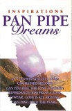 Caseta Pan Pipe Dreams Inspirations, originala, Casete audio, Pop