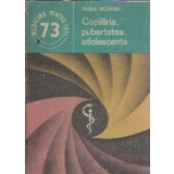 Copilaria, pubertatea, adolescenta - Mara Ricman