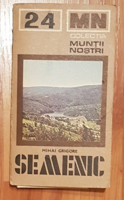 Semenic de Mihai Grigore + harta. Colectia Muntii Nostri foto