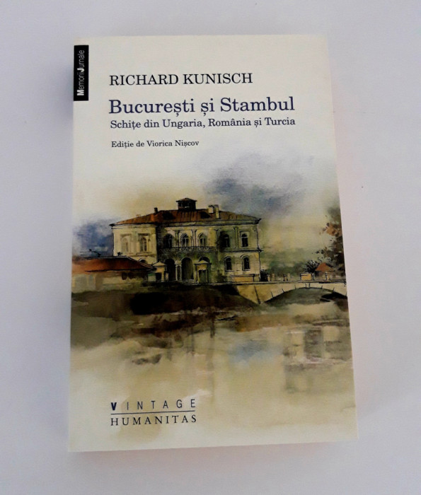 Richard Kunisch Bucuresti si Stambul