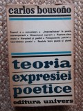 TEORIA EXPRESIEI POETICE - CARLOS BOUSONO