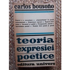 TEORIA EXPRESIEI POETICE - CARLOS BOUSONO