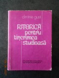 DIMITRIE GUSTI - RITORICA PENTRU TINERIMEA STUDIOASA (1984, editie cartonata)