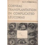Corneal transplantation in complicated leucomas