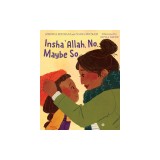 Insha'allah, No, Maybe So