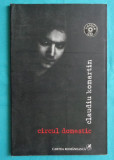 Claudiu Komartin &ndash; Circul domestic ( prima editie )( lipsa CD )