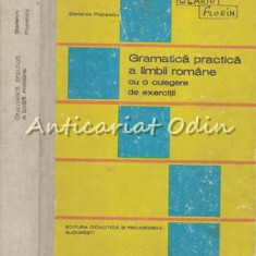 Gramatica Practica A Limbii Romane Cu O Culegere De Exercitii - Stefania Popescu