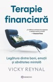 Terapie financiară - Paperback brosat - Vicky Reynal - Bookzone