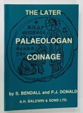 THE LATER PALAEOLOGAN COINAGE 1282 -1453 by S. BENDALL and P.J. DONALD , 1979