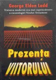 Prezenta Viitorului - G.E. Ladd - Escatologia Realismului Biblic - Carte Crestina 1997