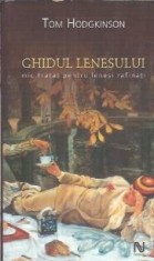 Ghidul lenesului. Mic tratat pentru lenesi rafinati - Tom Hodgkinson