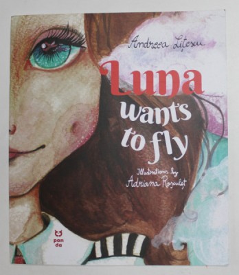 LUNA WANTS TO FLY , illustrations by ADRIANA ROSULE, by ANDREEA LITESCU , 2022 foto