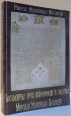DOCUMENTELE EPOCII BRANCOVENESTI IN COLECTIILE MUZEULUI MUNICIPIULUI BUCURESTI , 2008 foto