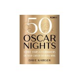 50 Oscar Nights: Iconic Stars &amp; Filmmakers on Their Career-Defining Wins