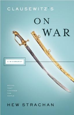Clausewitz&amp;#039;s on War: A Biography foto