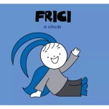 Frici, a cinc&eacute;r - Bartos Erika