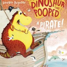 The Dinosaur that Pooped a Pirate | Tom Fletcher, Dougie Poynter
