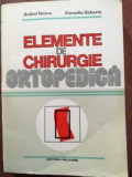 Elemente de chirurgie ortopedica- Andrei Voinea, Corneliu Zaharia