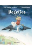 Degetica - Hans Christian Andersen, Quentin Greban