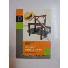 DICTIONAR DE PERSONAJE LITERARE PENTRU CLASELE V-VIII de ADINA ELENA SASU , LIVIU IOANI, 2004
