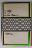 PEDAGOGIA SI MARILE CURENTE FILOZOFICE , PEDAGOGIA ESENTEI SI PEDAGOGIA EXISTENTEI de BOGDAN SUCHODOLSKI , ANII &#039;70