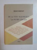 DE LA TITU MAIORESCU LA PETRU CRETIA , de SALUC HORVAT , 2010