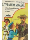 Marian Radulescu - Literatura romana - Ghidul candidatului la admiterea in liceu (Editia: 1998)