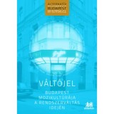 V&aacute;lt&oacute;jel - Budapest mozikult&uacute;r&aacute;ja a rendszerv&aacute;lt&aacute;s idej&eacute;n - Bark&oacute;czi Janka