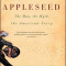 Johnny Appleseed: The Man, the Myth, the American Story