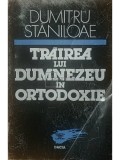 Dumitru Staniloae - Trairea lui Dumnezeu in ortodoxie (Editia: 1993)